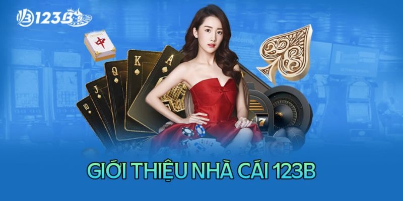 123B là cái tên nằm trong top 10 nhà cái uy tín nhất hiện nay